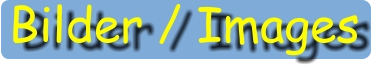 Bilder / Images
